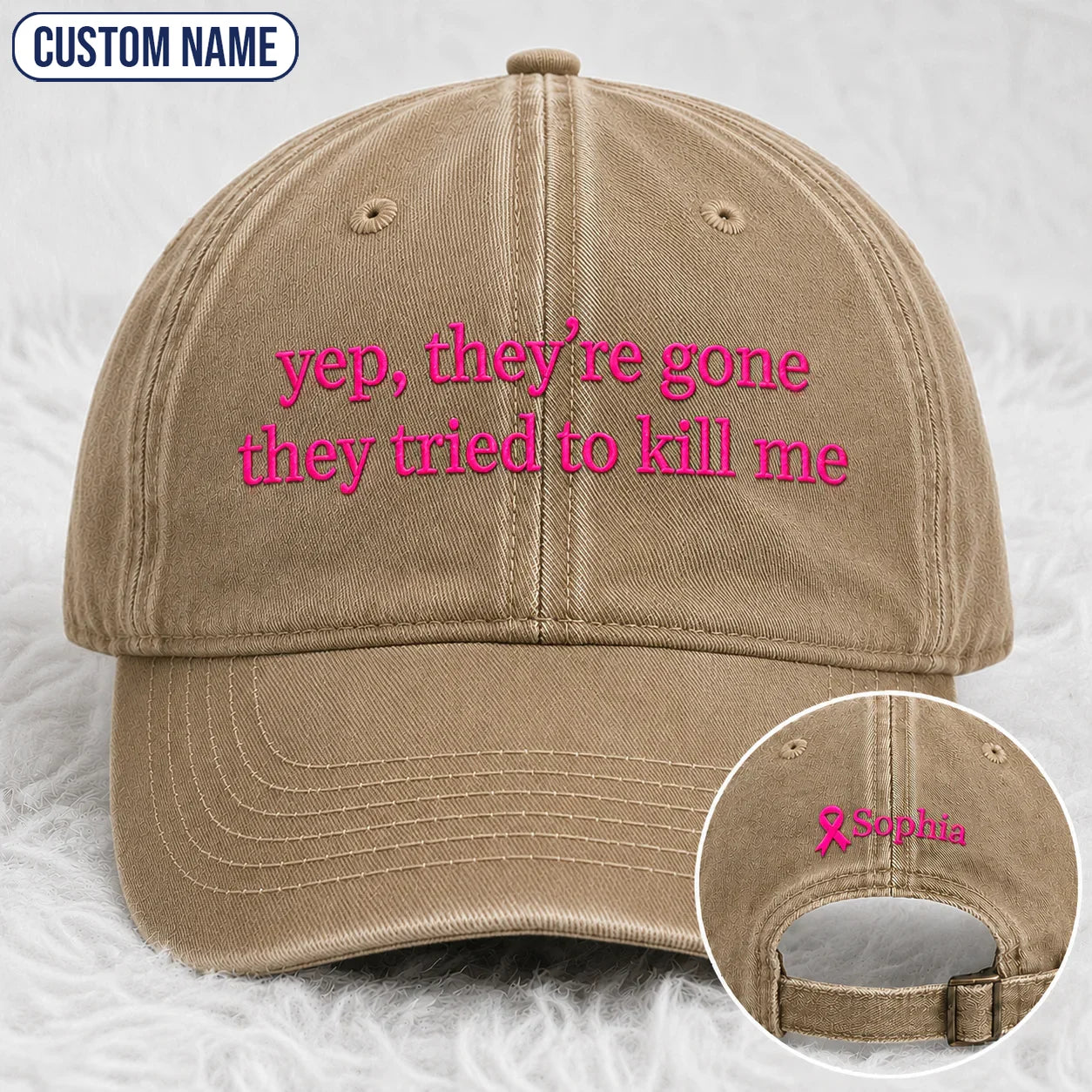 Personalized Yep They’re Gone They Tried To Kill Me Embroidered Washed Cap, Awareness Gift