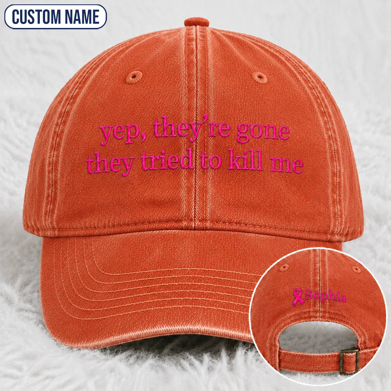 Personalized Yep They’re Gone They Tried To Kill Me Embroidered Washed Cap, Awareness Gift
