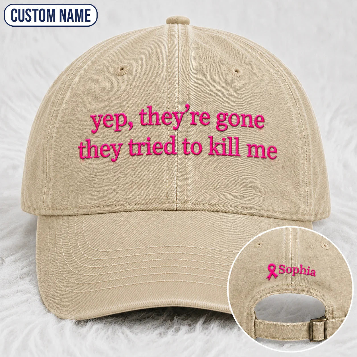 Personalized Yep They’re Gone They Tried To Kill Me Embroidered Washed Cap, Awareness Gift