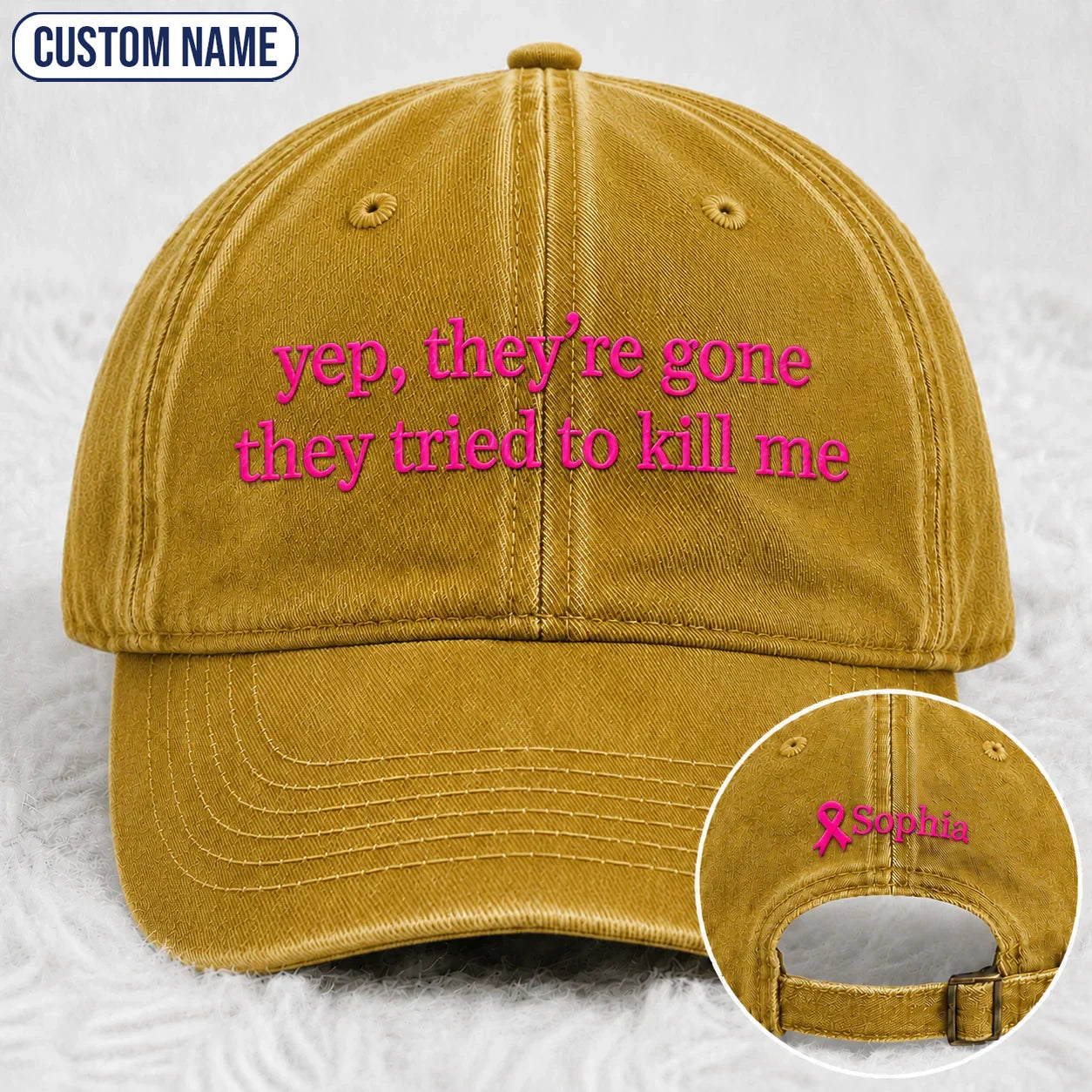 Personalized Yep They’re Gone They Tried To Kill Me Embroidered Washed Cap, Awareness Gift