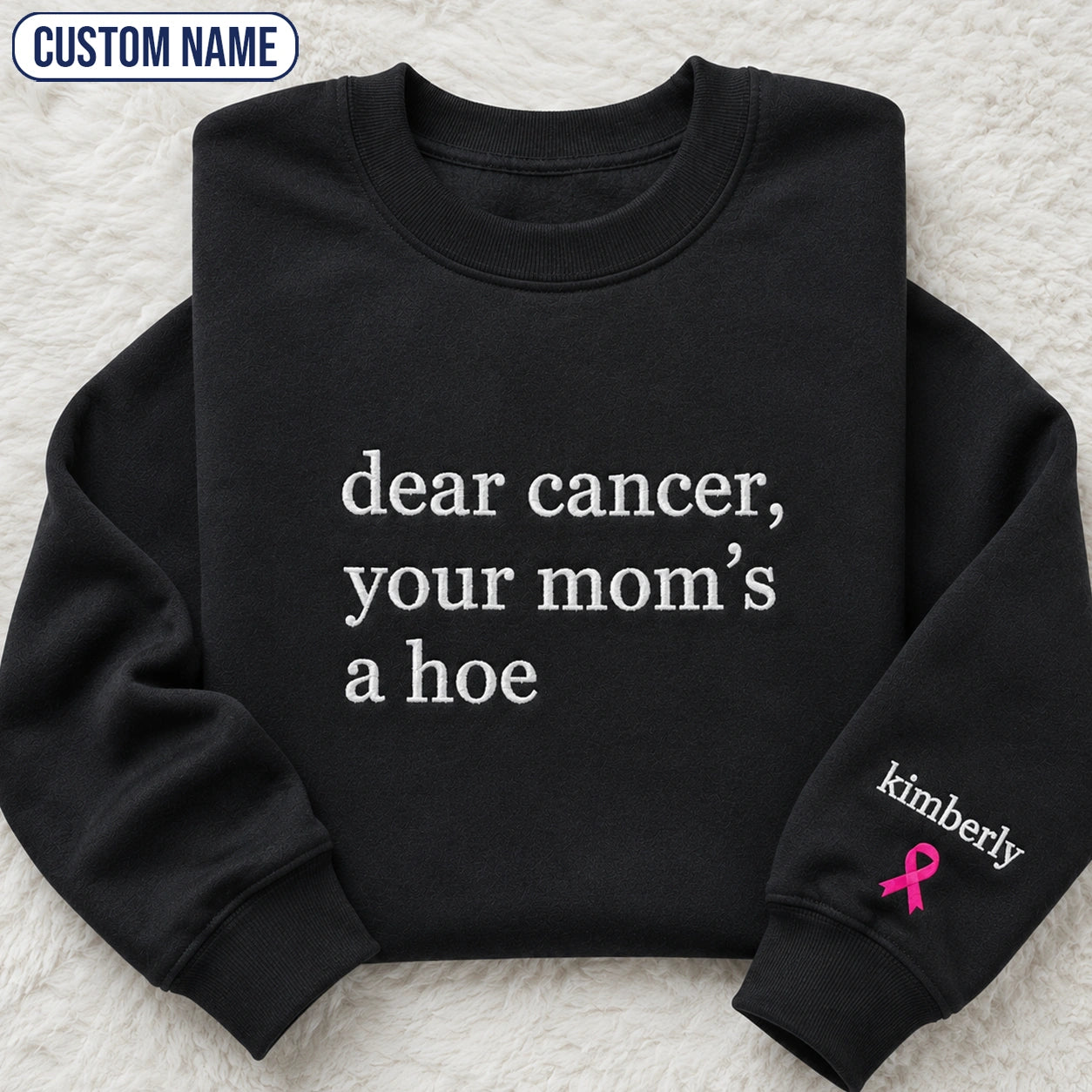 Personalized Sassy Your Mom’s Quote Embroidered Unisex Crewneck Sweatshirt, Pink Ribbon Awareness Gift