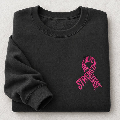 Hope Love Strength Courage Pink Ribbon Embroidered Unisex Crewneck Sweatshirt, Awareness Gift