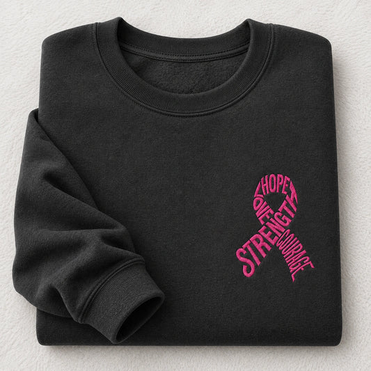 Hope Love Strength Courage Pink Ribbon Embroidered Unisex Crewneck Sweatshirt, Awareness Gift
