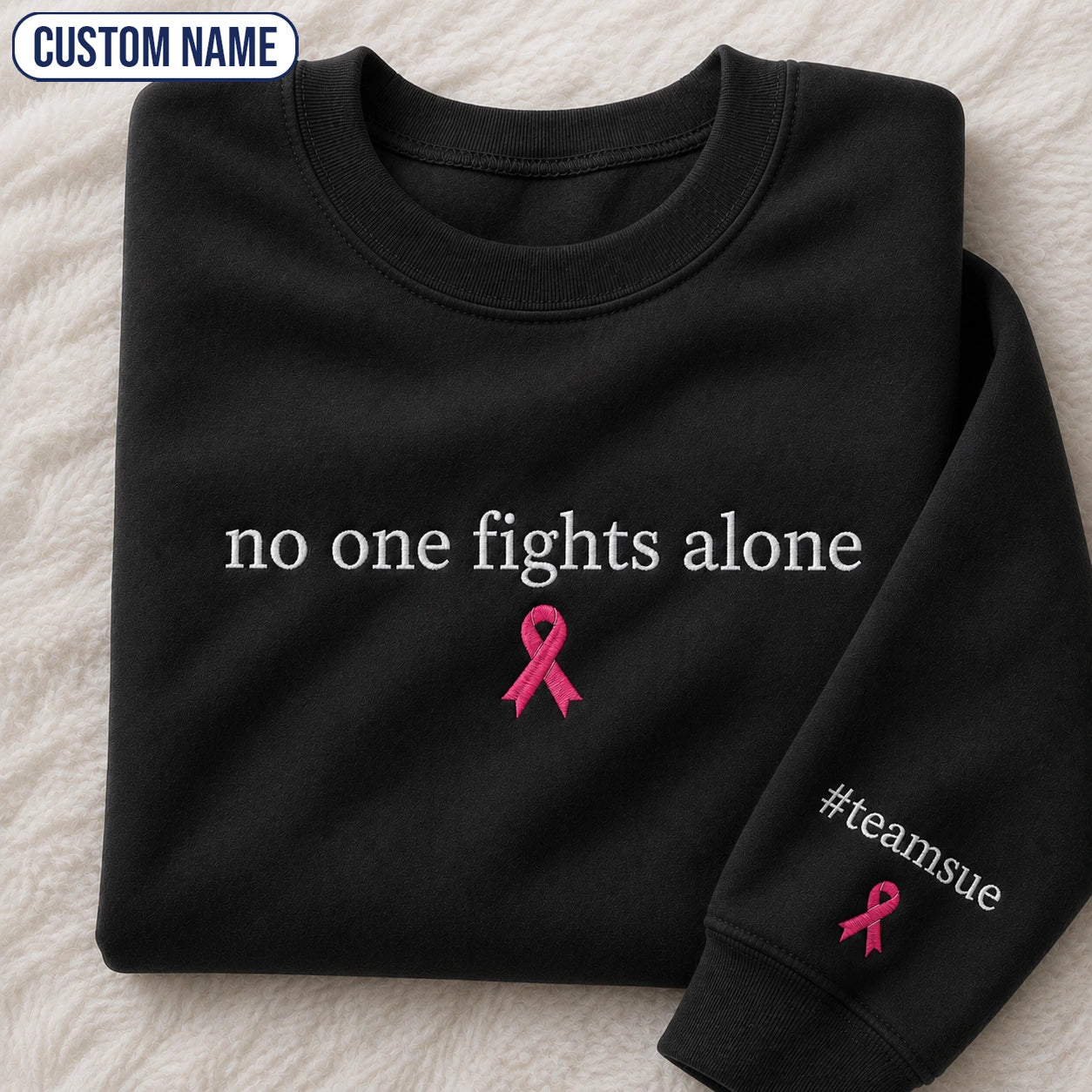 Personalized No One Fights Alone Embroidered Unisex Crewneck Sweatshirt, Pink Ribbon Awareness Gift