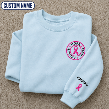 Personalized Believe Hope and Fight Embroidered Unisex Crewneck Sweatshirt, Pink Ribbon Awareness Gift