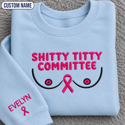 Personalized Shitty Titty Committee Embroidered Unisex Crewneck Sweatshirt, Pink Ribbon Awareness Gift