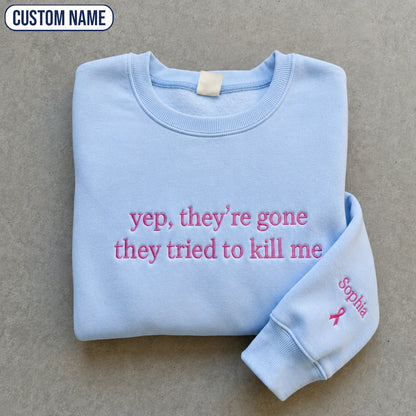 Personalized Yep They’re Gone Pink Ribbon Embroidered Unisex Crewneck Sweatshirt, Awareness Gift