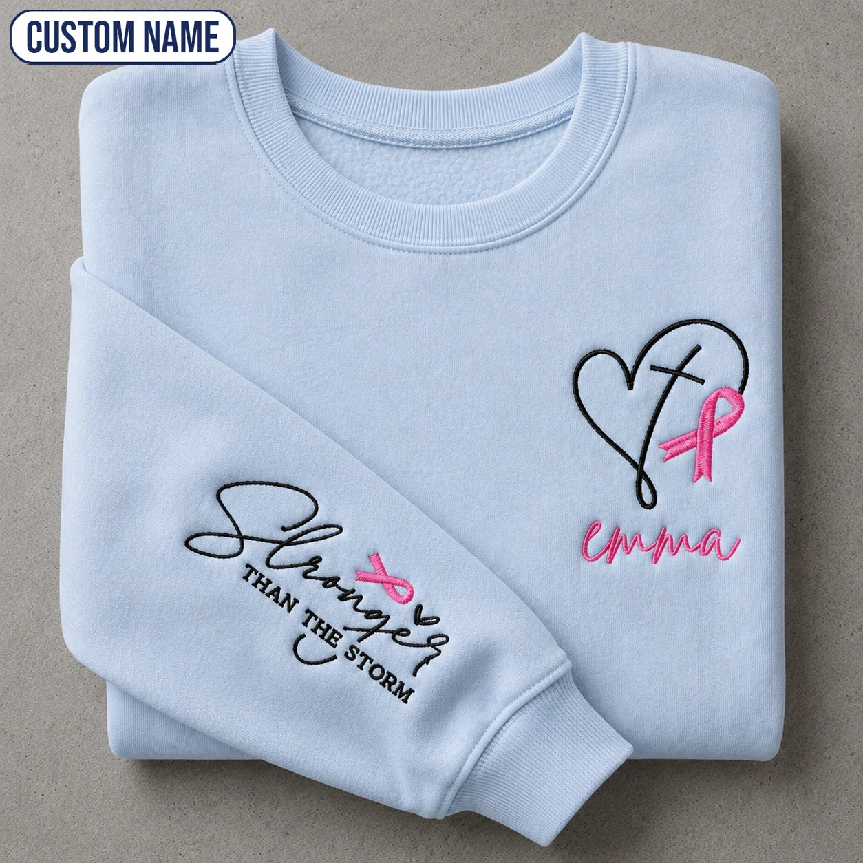 Personalized Stronger Than The Storm Embroidered Unisex Crewneck Sweatshirt, Pink Ribbon Awareness Gift