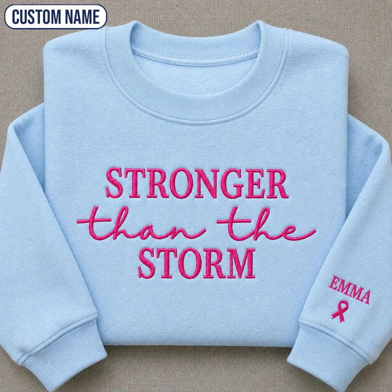 Personalized Stronger Than The Storm Embroidered Unisex Crewneck Sweatshirt, Pink Ribbon Awareness Gift