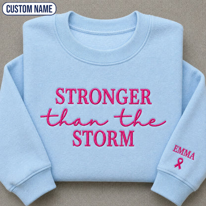 Personalized Stronger Than The Storm Embroidered Unisex Crewneck Sweatshirt, Pink Ribbon Awareness Gift