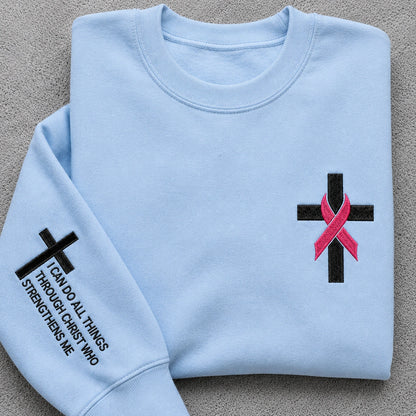 I Can Do All Things Through Christ Who Strengthens Me Embroidered Unisex Crewneck Sweatshirt, Pink Ribbon Awareness Gift
