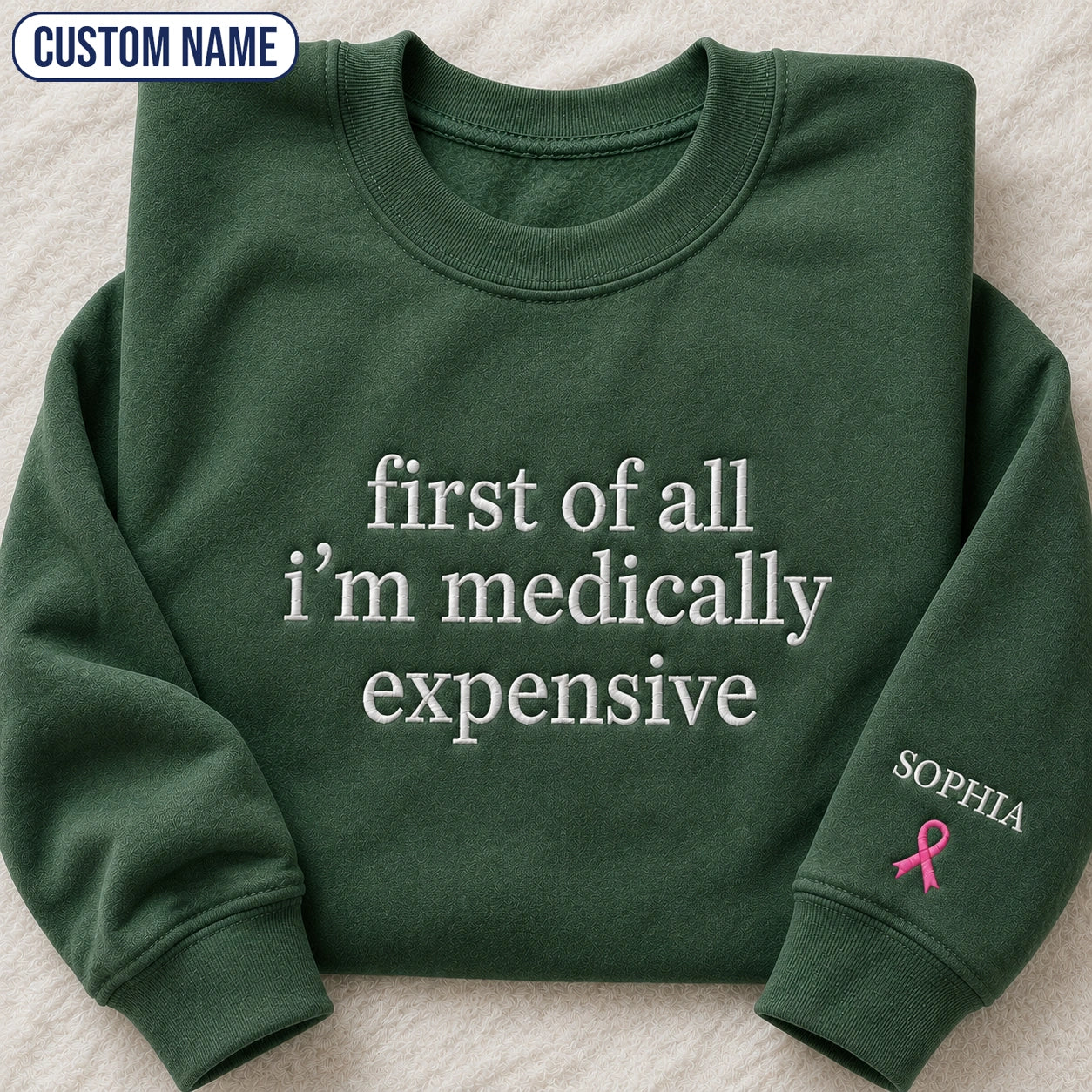 Personalized First Of All I’m Expensive Embroidered Unisex Crewneck Sweatshirt, Pink Ribbon Awareness Gift