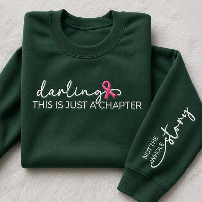 Darling This Is Just a Chapter Not The Whole Story Embroidered Unisex Crewneck Sweatshirt, Pink Ribbon Awareness Gift