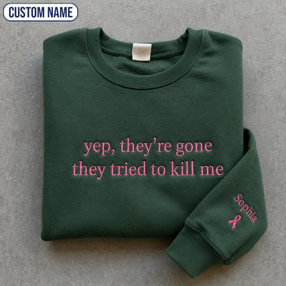 Personalized Yep They’re Gone Pink Ribbon Embroidered Unisex Crewneck Sweatshirt, Awareness Gift