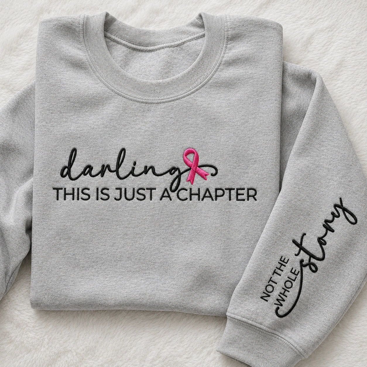 Darling This Is Just a Chapter Not The Whole Story Embroidered Unisex Crewneck Sweatshirt, Pink Ribbon Awareness Gift