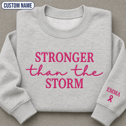 Personalized Stronger Than The Storm Embroidered Unisex Crewneck Sweatshirt, Pink Ribbon Awareness Gift