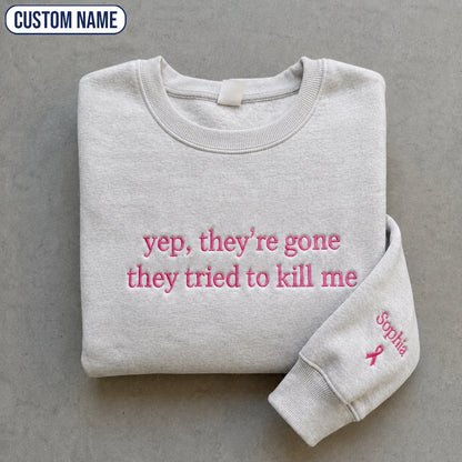 Personalized Yep They’re Gone Pink Ribbon Embroidered Unisex Crewneck Sweatshirt, Awareness Gift