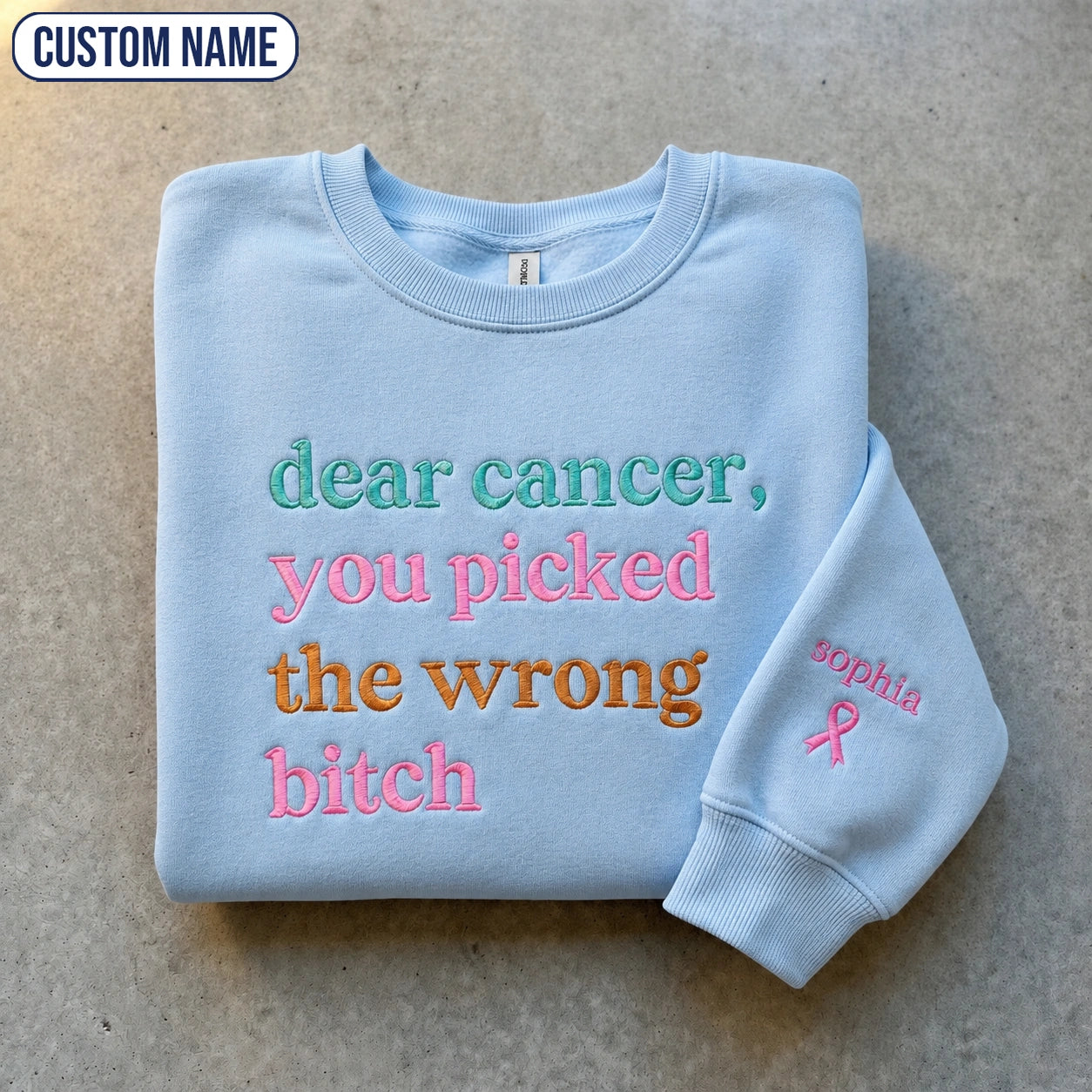 Personalized You Picked The Wrong B*tch Embroidered Unisex Crewneck Sweatshirt, Pink Ribbon Awareness Gift