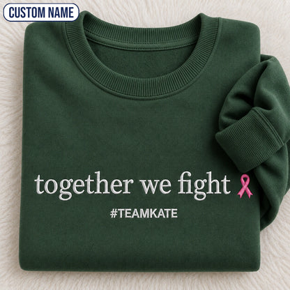 Personalized Together We Fight Embroidered Unisex Crewneck Sweatshirt, Pink Ribbon Awareness Gift