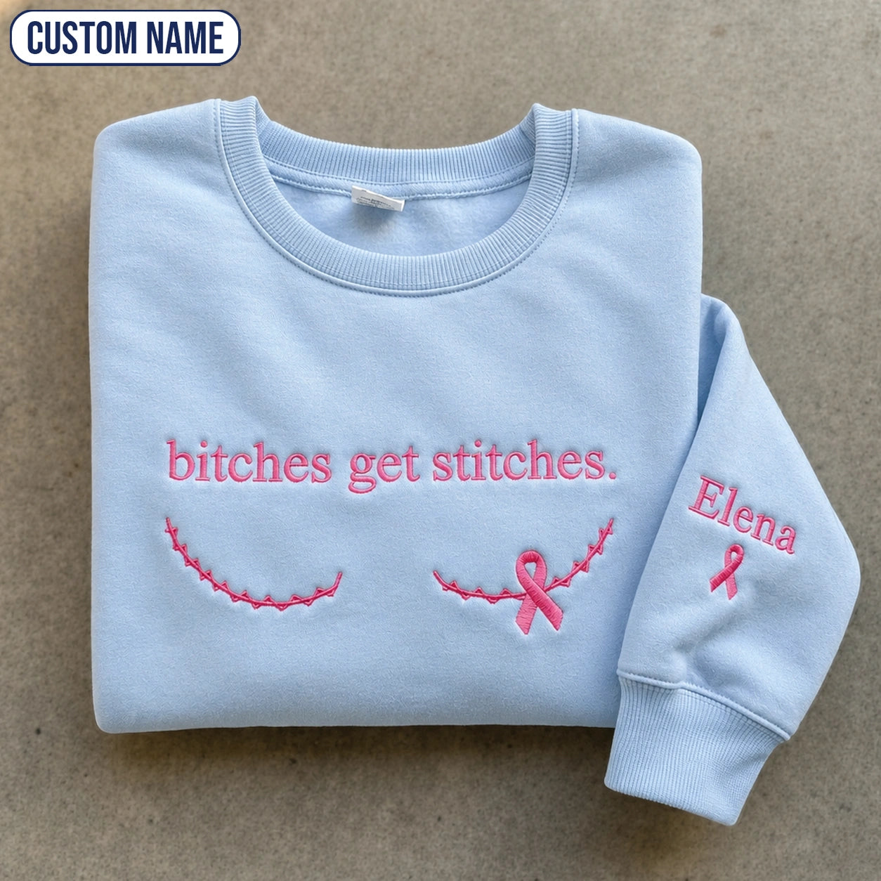 Personalized Bitches Get Stitches Embroidered Unisex Crewneck Sweatshirt, Pink Ribbon Awareness Gift