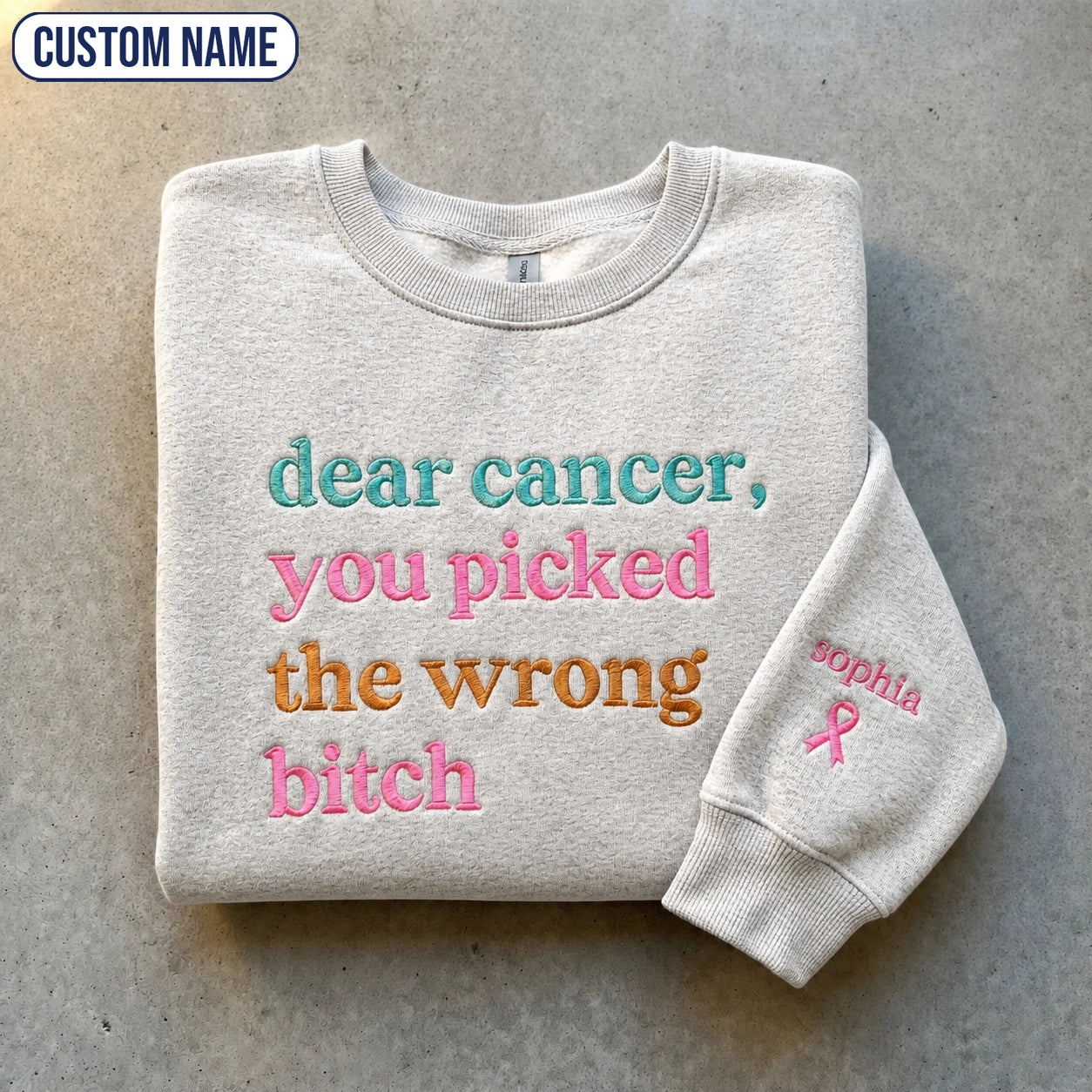 Personalized You Picked The Wrong B*tch Embroidered Unisex Crewneck Sweatshirt, Pink Ribbon Awareness Gift
