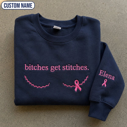 Personalized Bitches Get Stitches Embroidered Unisex Crewneck Sweatshirt, Pink Ribbon Awareness Gift