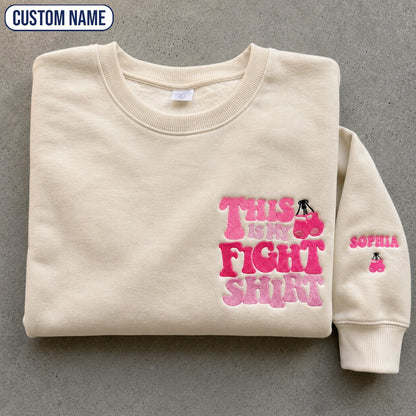 Personalized This Is My Fight Shirt Pink Ribbon Embroidered Unisex Crewneck Sweatshirt, Awareness Gift