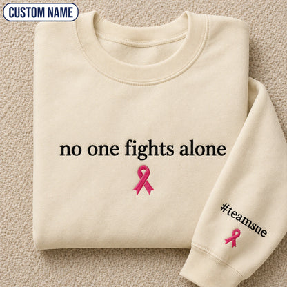 Personalized No One Fights Alone Embroidered Unisex Crewneck Sweatshirt, Pink Ribbon Awareness Gift