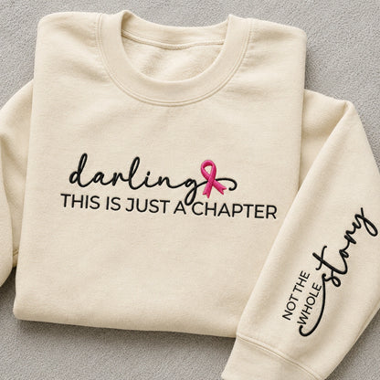 Darling This Is Just a Chapter Not The Whole Story Embroidered Unisex Crewneck Sweatshirt, Pink Ribbon Awareness Gift