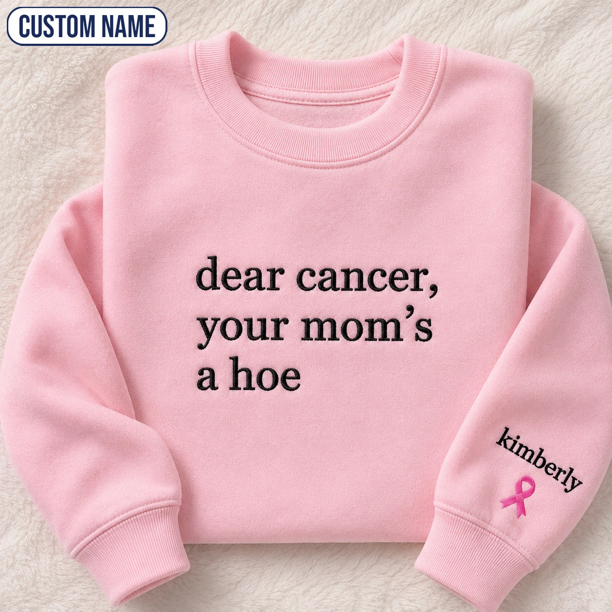 Personalized Sassy Your Mom’s Quote Embroidered Unisex Crewneck Sweatshirt, Pink Ribbon Awareness Gift