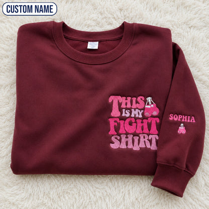 Personalized This Is My Fight Shirt Pink Ribbon Embroidered Unisex Crewneck Sweatshirt, Awareness Gift