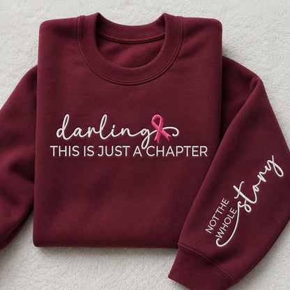 Darling This Is Just a Chapter Not The Whole Story Embroidered Unisex Crewneck Sweatshirt, Pink Ribbon Awareness Gift