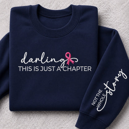 Darling This Is Just a Chapter Not The Whole Story Embroidered Unisex Crewneck Sweatshirt, Pink Ribbon Awareness Gift