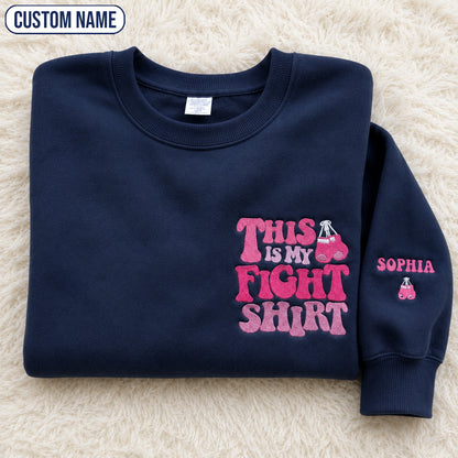 Personalized This Is My Fight Shirt Pink Ribbon Embroidered Unisex Crewneck Sweatshirt, Awareness Gift