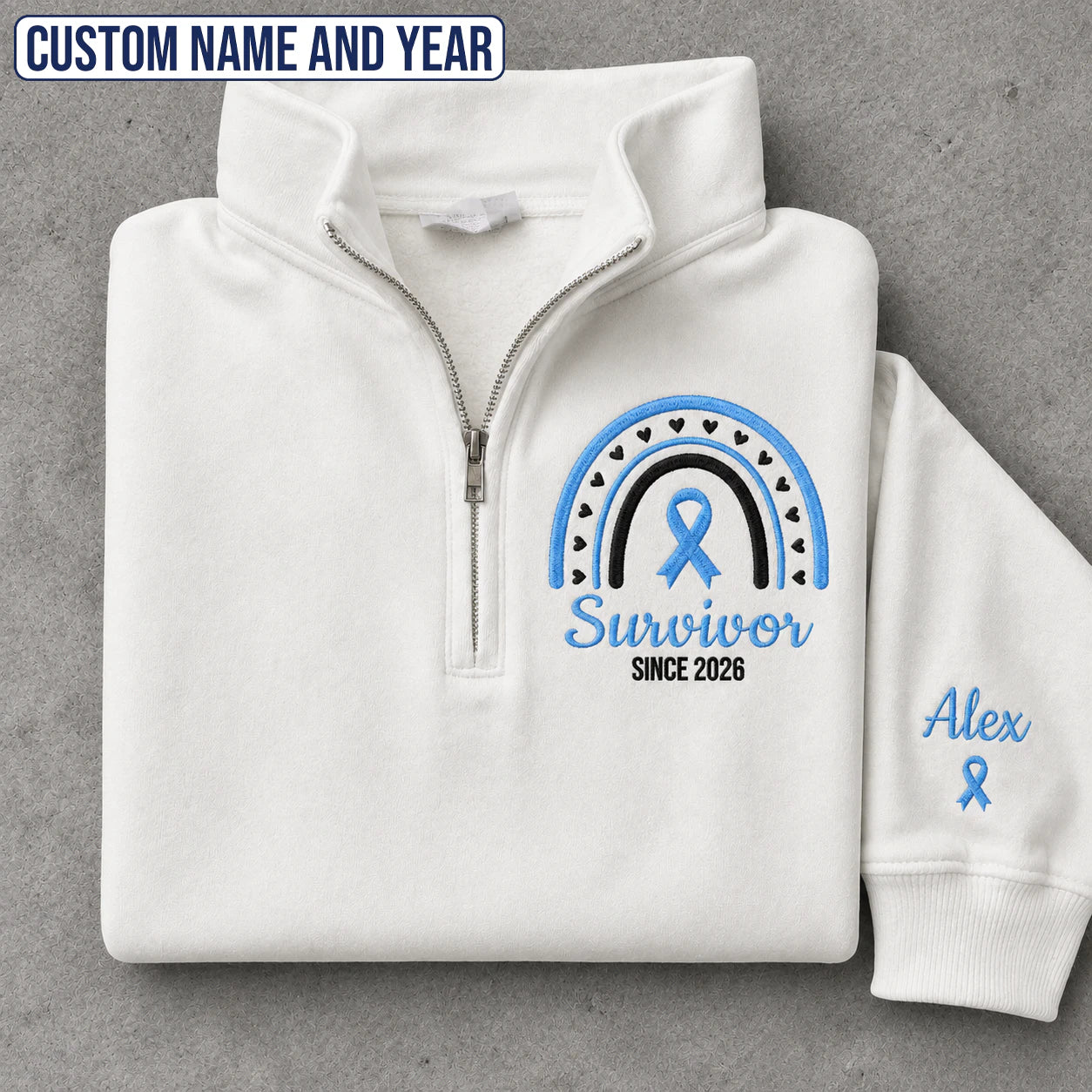 Personalized Light Blue Ribbon Inspired Name & Year Embroidered Unisex Quarter Zip Sweatshirt, Awareness Gift