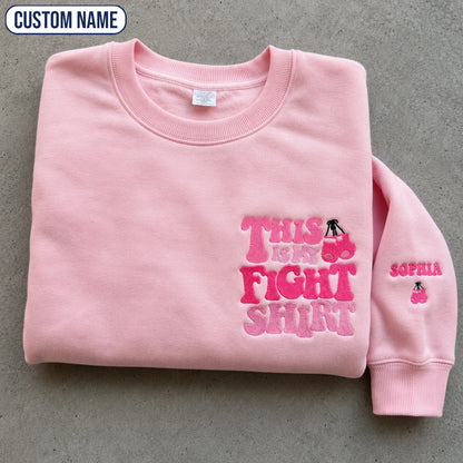 Personalized This Is My Fight Shirt Pink Ribbon Embroidered Unisex Crewneck Sweatshirt, Awareness Gift