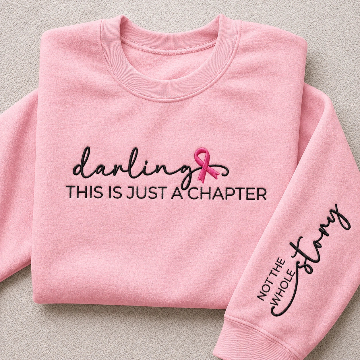 Darling This Is Just a Chapter Not The Whole Story Embroidered Unisex Crewneck Sweatshirt, Pink Ribbon Awareness Gift