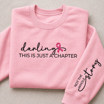Darling This Is Just a Chapter Not The Whole Story Embroidered Unisex Crewneck Sweatshirt, Pink Ribbon Awareness Gift