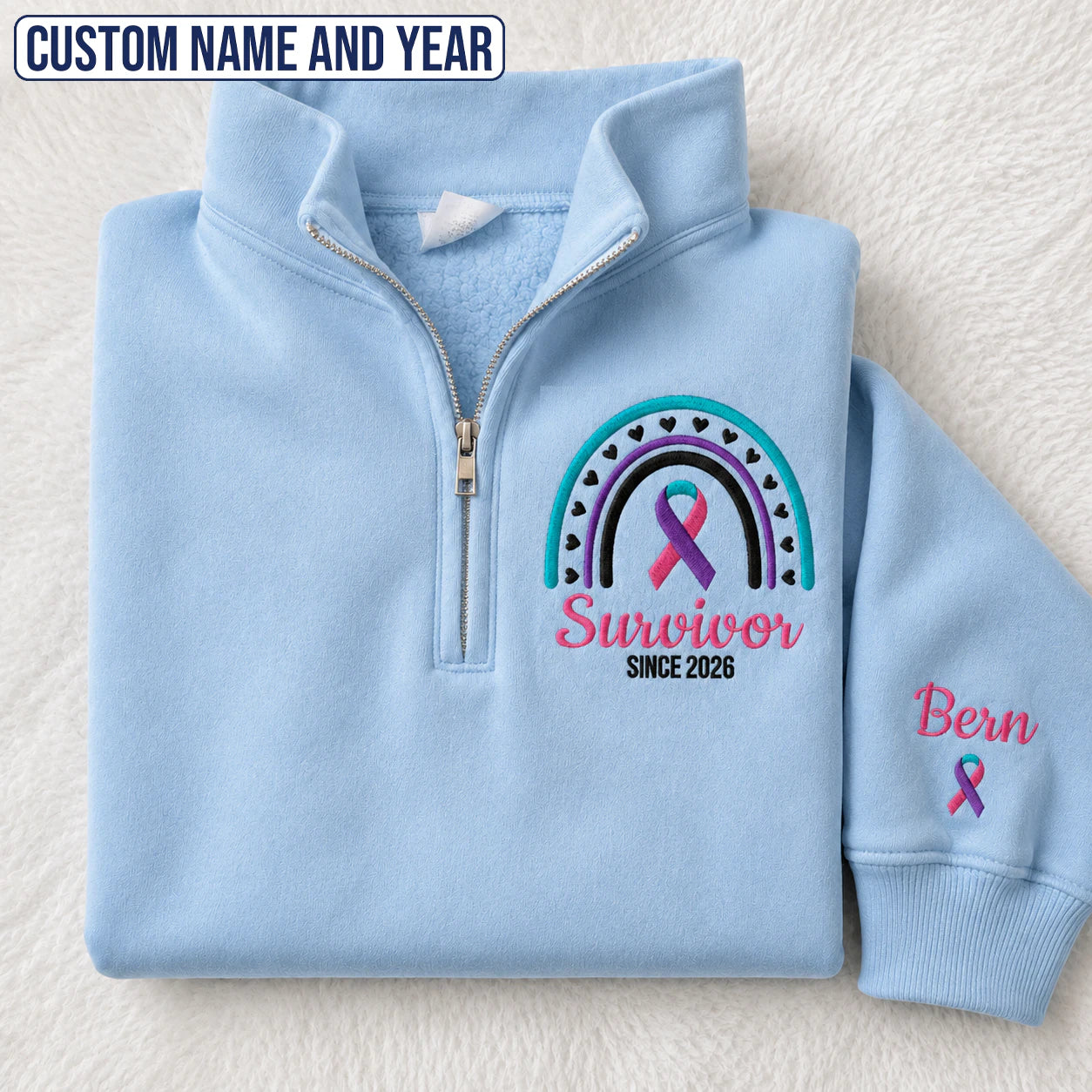Personalized Teal-Pink-Blue Ribbon Inspired Name & Year Embroidered Unisex Quarter Zip Sweatshirt, Awareness Gift
