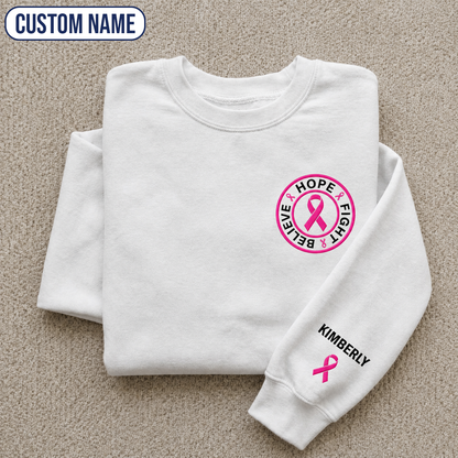 Personalized Believe Hope and Fight Embroidered Unisex Crewneck Sweatshirt, Pink Ribbon Awareness Gift