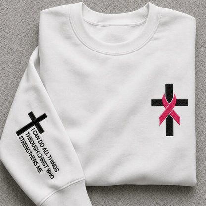 I Can Do All Things Through Christ Who Strengthens Me Embroidered Unisex Crewneck Sweatshirt, Pink Ribbon Awareness Gift