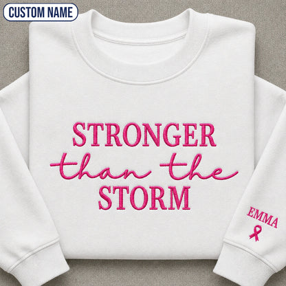 Personalized Stronger Than The Storm Embroidered Unisex Crewneck Sweatshirt, Pink Ribbon Awareness Gift