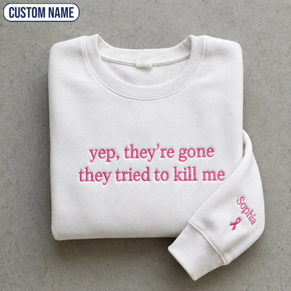Personalized Yep They’re Gone Pink Ribbon Embroidered Unisex Crewneck Sweatshirt, Awareness Gift