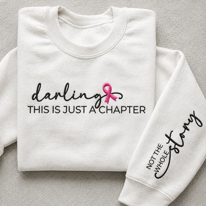 Darling This Is Just a Chapter Not The Whole Story Embroidered Unisex Crewneck Sweatshirt, Pink Ribbon Awareness Gift