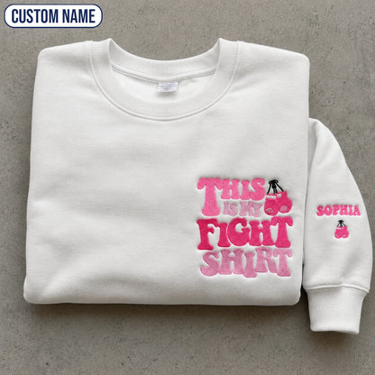 Personalized This Is My Fight Shirt Pink Ribbon Embroidered Unisex Crewneck Sweatshirt, Awareness Gift