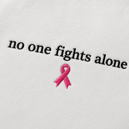 Personalized No One Fights Alone Embroidered Unisex Crewneck Sweatshirt, Pink Ribbon Awareness Gift