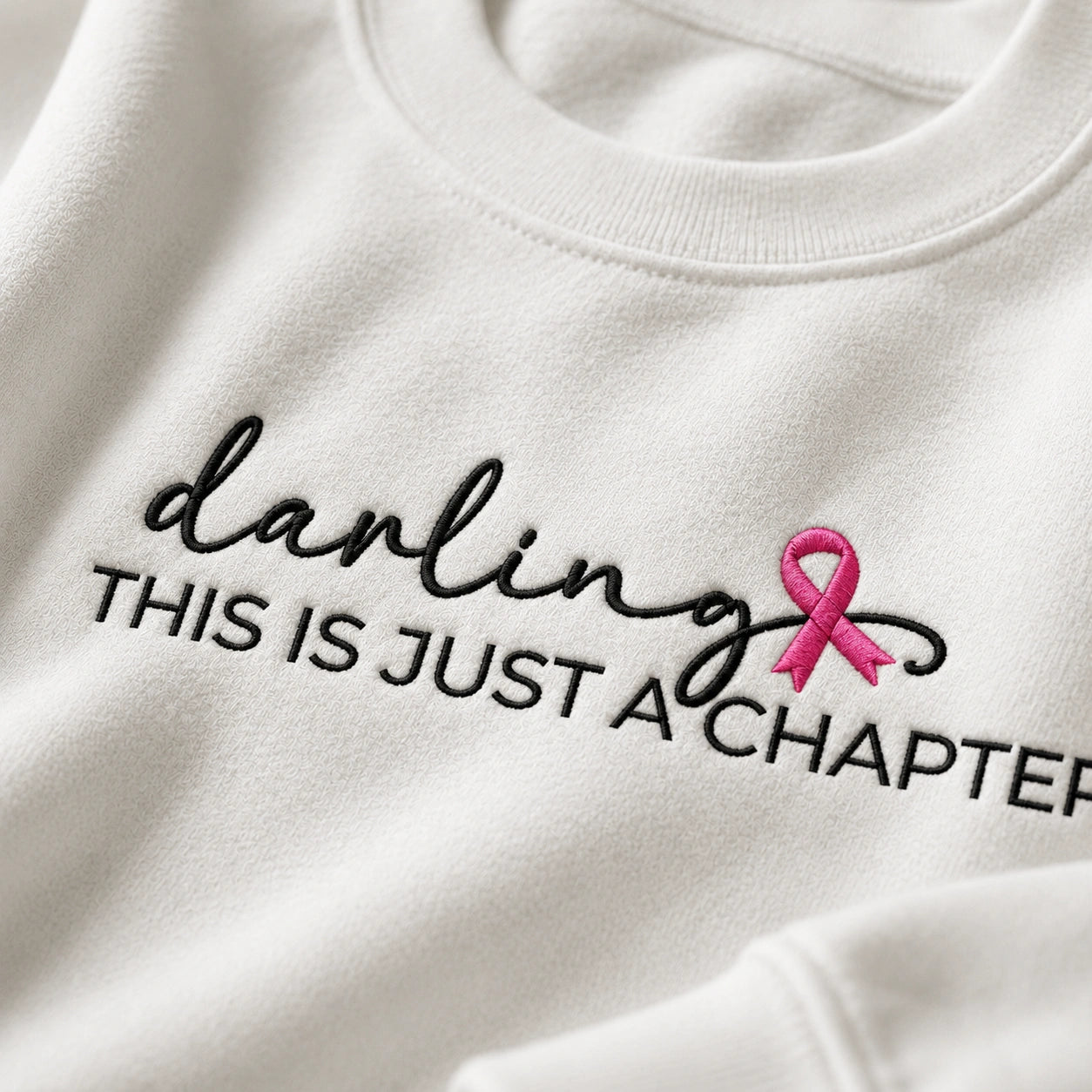 Darling This Is Just a Chapter Not The Whole Story Embroidered Unisex Crewneck Sweatshirt, Pink Ribbon Awareness Gift